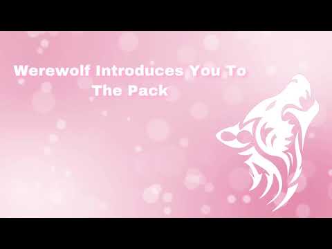 Werewolf Introduces You To The Pack (Werewolf Pt 2) (F4A)