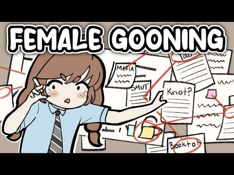 Explaining The Topic Of FEMALE GOONING!