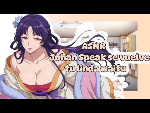 //ASMR// Johan speak se vuelve tu linda waifu 😈🫵💓🌸