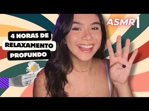 4 HORAS DE ASMR SEM ANÚNCIOS PARA RELAXAMENTO PROFUNDO (especial aniversário do canal!)