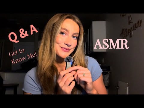 ASMR Q & A- Lots of Rambling!