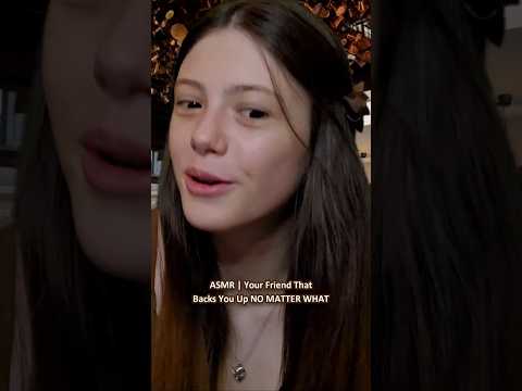 ASMR | Your Friend Who Backs You Up NO MATTER WHAT ─♡─ #asmr #asmrroleplay #comedyasmr
