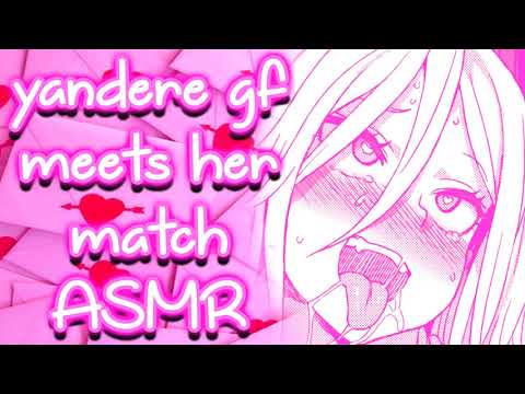 ❤︎【ASMR】❤︎ Yandere Girlfriend Meets Her Match owo