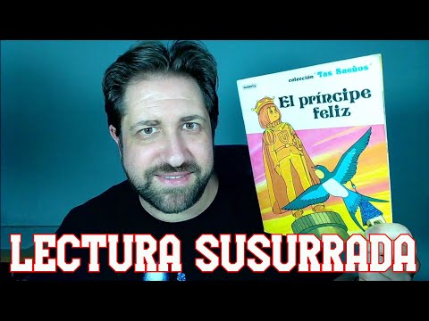 LECTURA SUSURRADA EN ASMR | EL PRÍNCIPE FELIZ