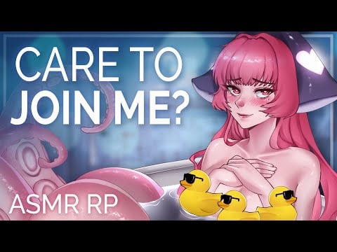 ASMR - Bubble Bath with a cute Kraken [Monster Girl][Tentacle massage][Strangers to Lovers]