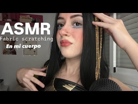ASMR en MI CUERPO - FABRIC SCRATCHING