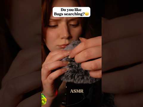 BUGS SEARCHING ASMR🤭 Fluffy mic asmr no talking mouth sounds
