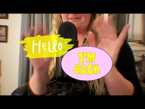ASMR // I AM BACK (hopefully..) 🤩