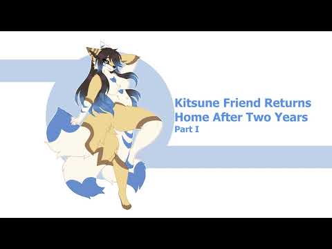 Kitsune Friend Returns Home After Two Years [F4A][TF4A]