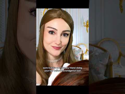 your cheeky friend does your hair before the bridgerton ball #asmr  #bridgerton