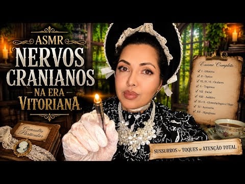 ASMR Exame dos Nervos Cranianos na Era Vitoriana #MedicaFofoqueira #VozSuave