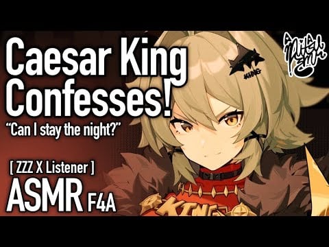 Caesar King Confesses Her Love! [F4A ASMR] [ZZZ X Listener] [Zenless Zone Zero Audio RP]