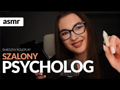 SZALONY PSYCHOLOG ŚMIESZNY ROLEPLAY ASMR po polsku!