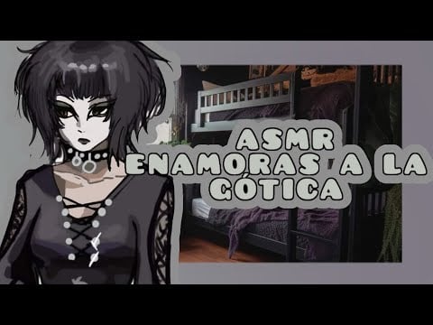 //ASMR// enamoras a la gótica 💀🔪💓🌸