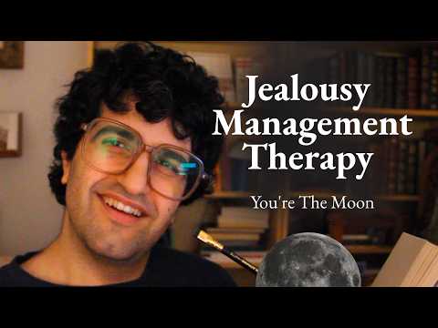 [ASMR] Jealousy Management Therapy (You're The Moon)