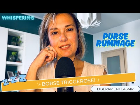Asmr ita Whispering Triggers ✨Borse triggerose: Purse Rummage!✨