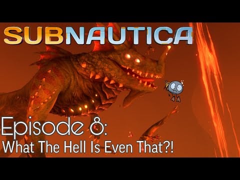WHAT THE HELL IS EVEN THAT?! - Subnautica Stream #8