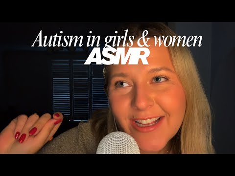 Why Autism in girls is missed: A deep dive | ASMR for the curious mind