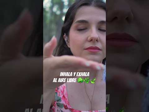 ASMR Inhala y Exhala en la Naturaleza 🌳🌿🍃 #asmr #shorts