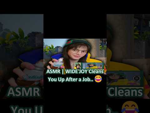 ASMR | WIDE JOY Cleans You Up After a Job.. 😂 ─♡─ #asmr #asmrroleplay #comedyasmr