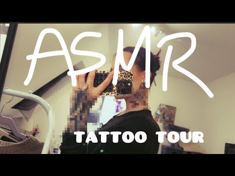 ASMR - TATTOO TOUR 