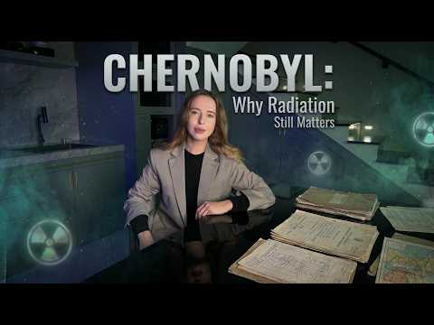 Why Radiation From Chernobyl Lasts So Long