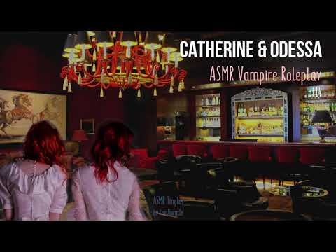 Catherine & Odessa [ASMR] ★ Vampire twins ♡♡ Roleplay pt14 ★ [Personal attention]