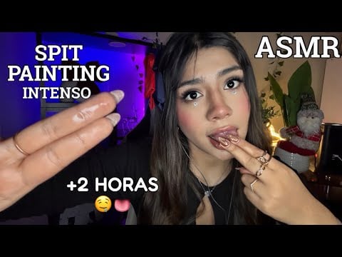 ASMR / 2 HORAS DE SPIT PAINTING intenso Y MOUTH SOUNDS + BABITA EXTREMA (DUERME EN MINUTOS)