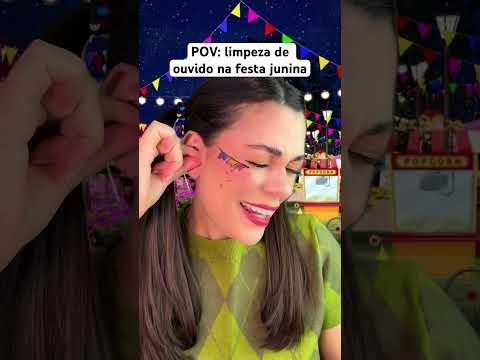 POV: limpeza de ouvido na festa junina #asmr #asmrbrasil #shorts #humor