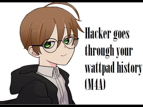 Yandere hacker sees your wattpad history ASMR (M4A)