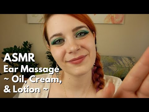 ASMR Thoroughly Massaging Your Ears 💖 ~ Oil, Cream, & Lotion | Soft Spoken Personal Attention RP