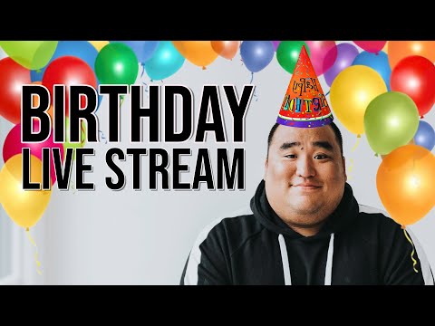 BIRTHDAY STREAM!!!!!!