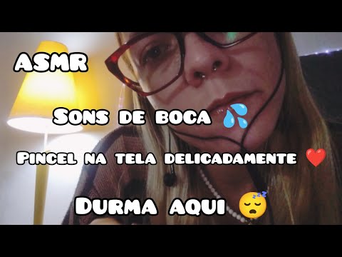 ASMR com muitos sons de boca 💦 (E passando o pincel no seu rosto bem devagarinho até você dormir)🖌️