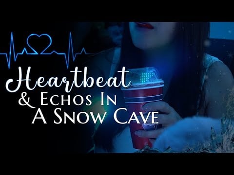 Female Heartbeat While Eating Ice Cream In A Snow Cave | Echos and Whispers
