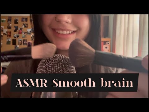 ASMR Smooth Brain Tingle