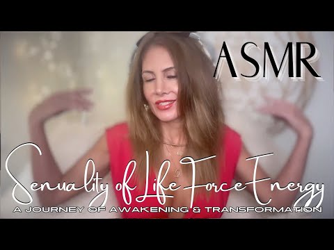 🌹 Sensuality of Life Force Energy ⚡️ ASMR Journey of Awakening & Transformation 🦋