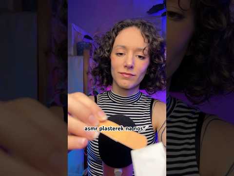 przyklejam Ci plasterek na nos 🩹 ASMR po polsku osobista uwaga 💖