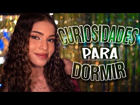 CURIOSIDADES PARA DORMIR EM ASMR 😴