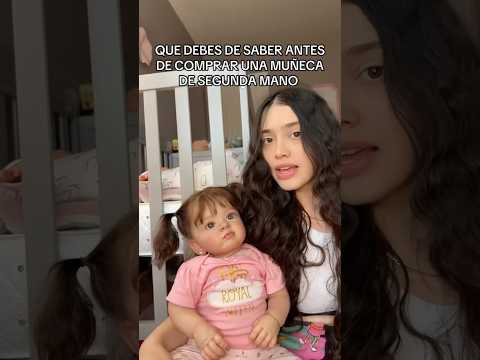 QUE DEBES DE SABER ANTES DE COMPRAR UNA MUÑECA DE SEGUNDA MANO