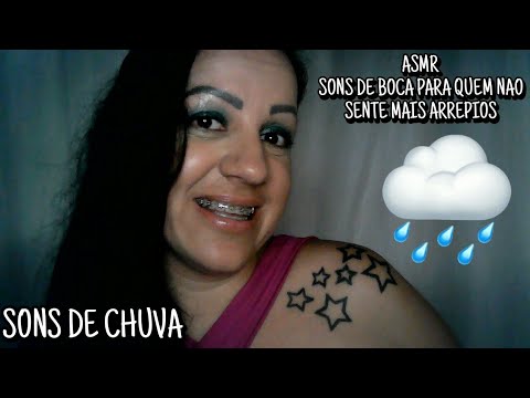 ASMR-SONS DE BOCA PARA QUEM NAO SENTE MAIS ARREPIO + SONS DE CHUVA 🌧 #asmr #rumo2k #asmrportuguês