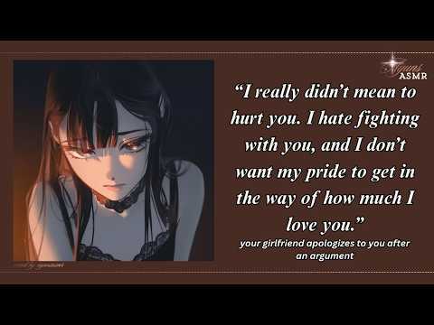 your girlfriend apologizes to you after an argument [f4m][reassurance] [apology][making up][regret]