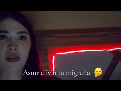 Te duele la cabeza? Te quito tu dolor con ASMR / TINGLES