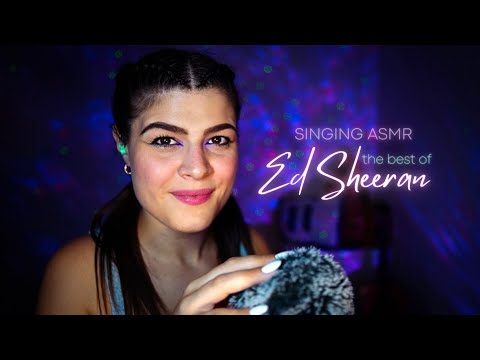 SINGING ASMR 🎤 The best of ED SHEERAN