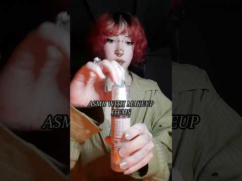 ASMR With Makeup Items