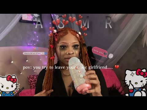 🎀 ASMR 🎀 | You Try to Breakup With your Toxic Girlfriend…. 😢 (y’all stay together)