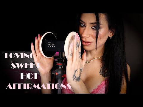 ASMR LOVING, SWEET & HOT AFFIRMATIONS 🥰🥰🥰