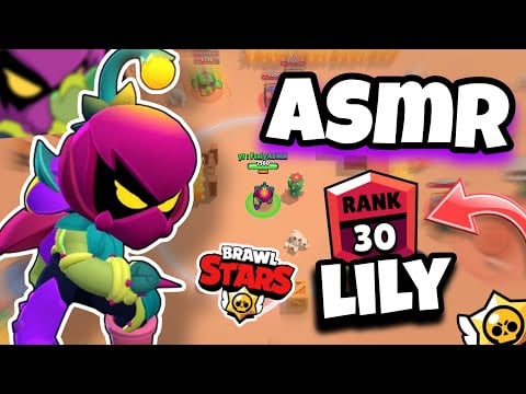 ASMR Français • JE DÉBLOQUE LE NOUVEAU BRAWLER LILY ET JE LA MONTE RANG 30 sur BRAWL STARS 😴💫 #1