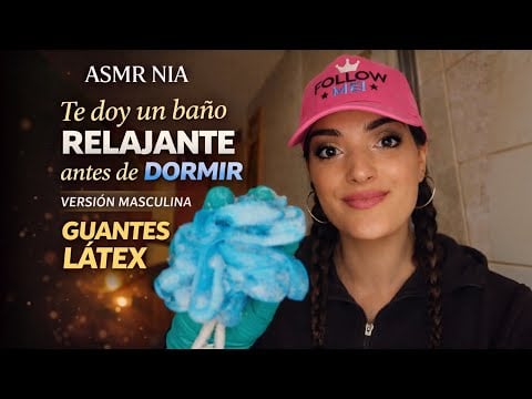 ASMR NIA Te doy un baño RELAJANTE antes de DORMIR / VERSIÓN MASCULINA