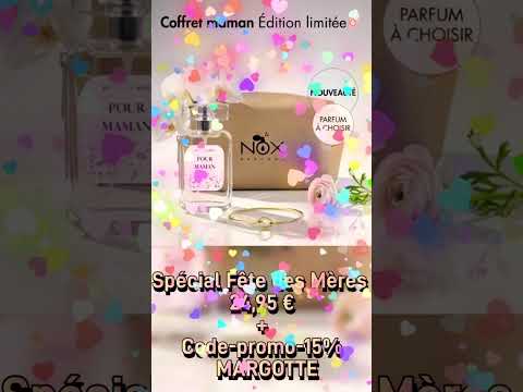 Nox parfums, coffret spécial Fête des Mères, édition limitée. mon Code-promo-15% MARGOTTE