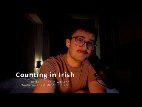 ASMR Count Down from 100 in Irish Gaelic | Echo Whispers, Mouth Sounds, Mic Scratching